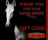 GIFT CARD THANK YOU FOR YOUR HARD WORK - Saratoga Saddlery & International Boutiques