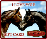 ONLINE Gift Card I LOVE YOU for EVERY Horse Lover - Saratoga Saddlery & International Boutiques