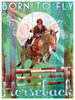 My Town Art Lithograph 12 x 16 - BORN TO FLY - Saratoga Saddlery & International Boutiques